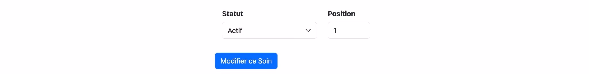 Le statut, la position et le bouton "Modifier ce Soin" en bas du formulaire d'un soin