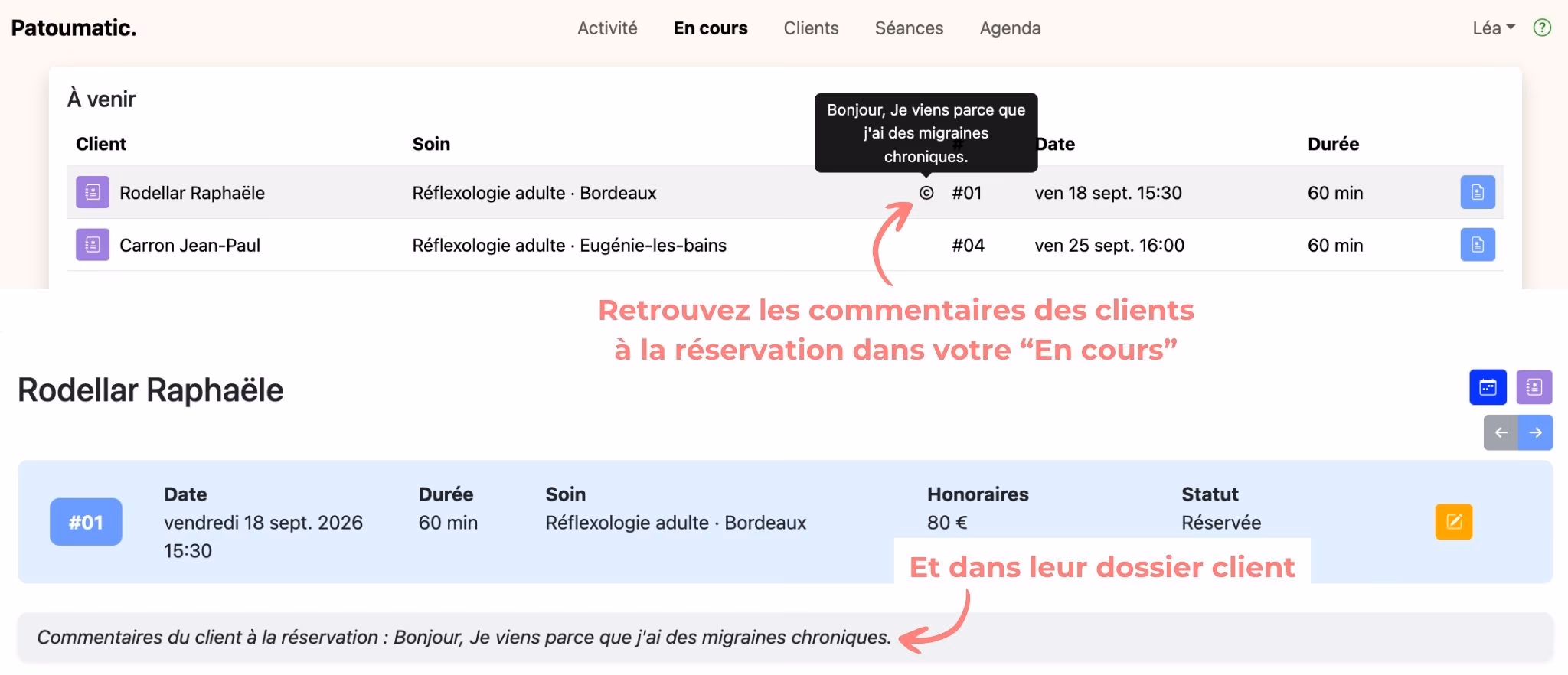 Le commentaire laissé à la réservation, sur la ligne de la vue "En cours" et sous la séance du dossier client