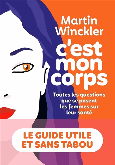 C'est mon corps, Martin Winckler