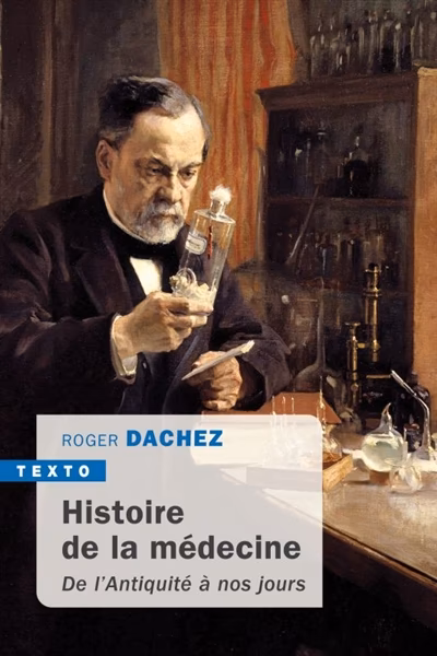Histoire de la médecine - De l'Antiquité à nos jours